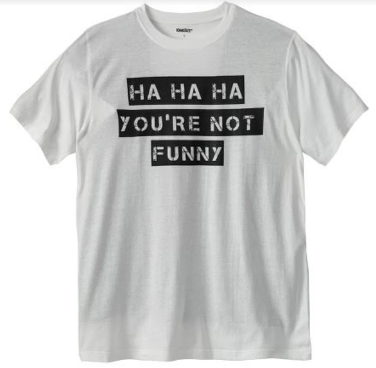 King Size You're Not Funny White Printed Tee Shirt 8X 3 King Size You're Not Funny White Printed Tee Shirt 8X